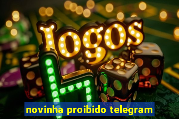 novinha proibido telegram